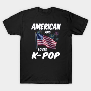 American and Loves K-POP  with flag and fireworks T-Shirt